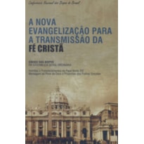 NOVA EVANGELIZAÇÃO PARA A TRANSMISSÃO DA FÉ CRISTÃ