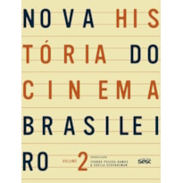 NOVA HISTÓRIA DO CINEMA BRASILEIRO II