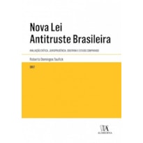 Nova lei antitruste brasileira: Avaliação crítica, jurisprudência, doutrina e estudo comparado