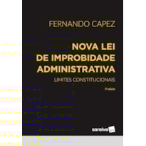 NOVA LEI DE IMPROBIDADE ADMINISTRATIVA - 3ª EDIÇÃO 2023