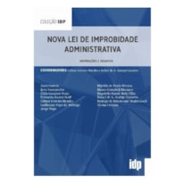 Nova lei de improbidade administrativa: inspirações e desafios