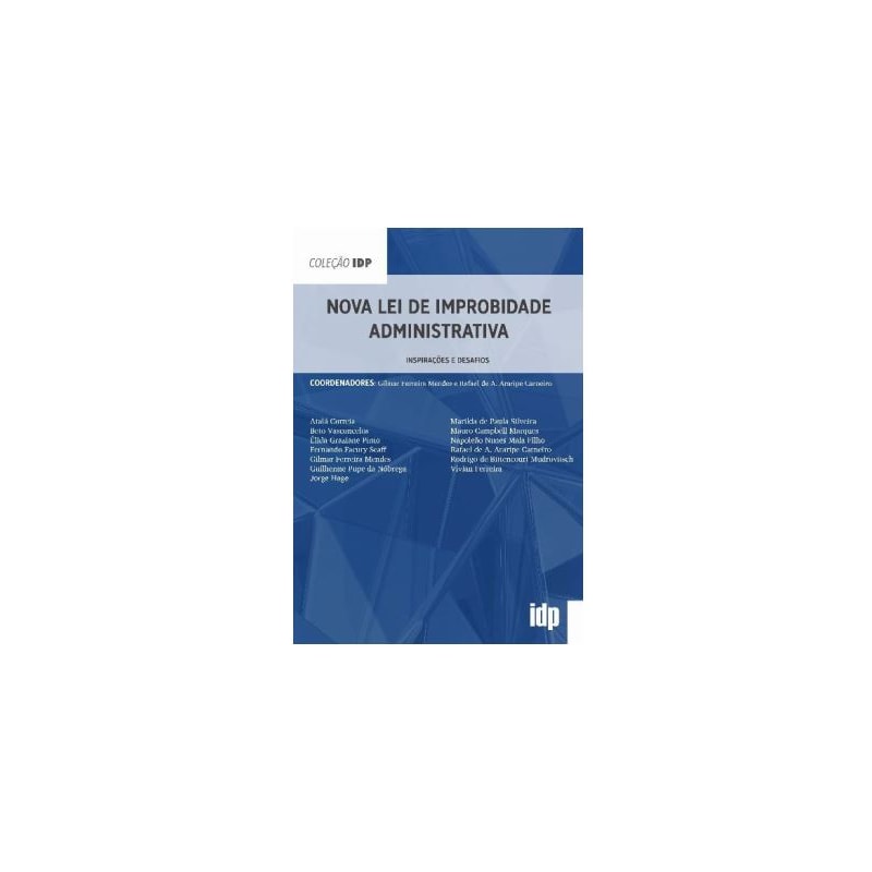Nova lei de improbidade administrativa: inspirações e desafios