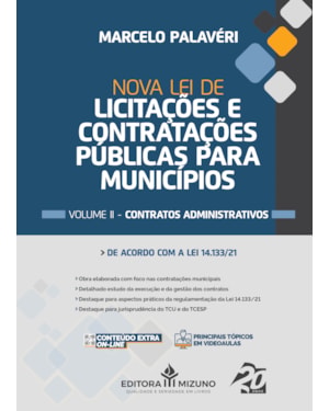 NOVA LEI DE LICITAÇÕES E CONTRATAÇÕES PÚBLICAS PARA MUNICÍPIOS VOL. II CONTRATOS ADMINISTRATIVOS