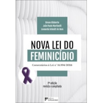 NOVA LEI DO FEMINICÍDIO: COMENTÁRIOS À LEI N° 14.994/2024 | 2ª EDIÇÃO