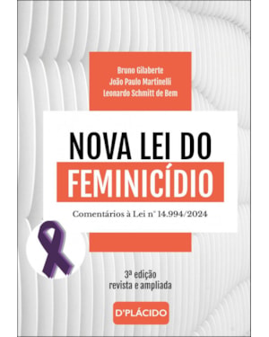 NOVA LEI DO FEMINICÍDIO: COMENTÁRIOS À LEI N° 14.994/2024, 3ª EDIÇÃO 2026 | 3ª EDIÇÃO