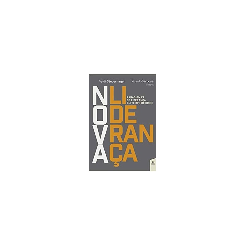 Nova liderança: Paradigmas de liderança em tempo de crise