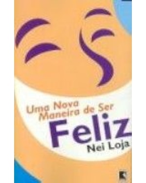 NOVA MANEIRA DE SER FELIZ, UMA