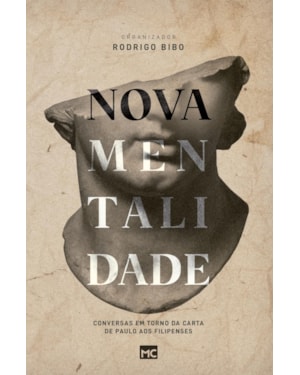 NOVA MENTALIDADE: CONVERSAS EM TORNO DA CARTA DE PAULO AOS FILIPENSES