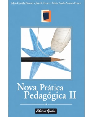 NOVA PRATICA PEDAGOGICA VOLUME 2 - PROPOSTAS PARA UMA NOVA ABORDAGEM... - 1
