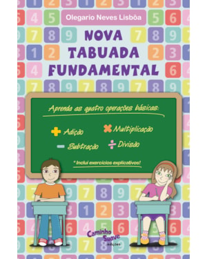 NOVA TABUADA FUNDAMENTAL: ADIÇÃO - SUBTRAÇÃO - MULTIPLICAÇÃO - DIVISÃO