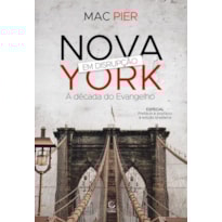Nova York em disrupção: A década do Evangelho