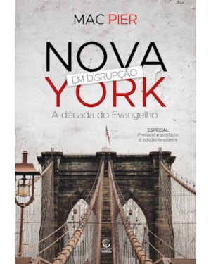 NOVA YORK EM DISRUPÇÃO: A DÉCADA DO EVANGELHO