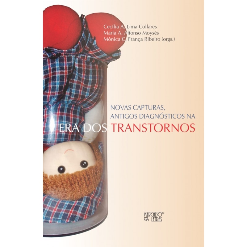 Novas capturas, antigos diagnósticos na era dos transtornos