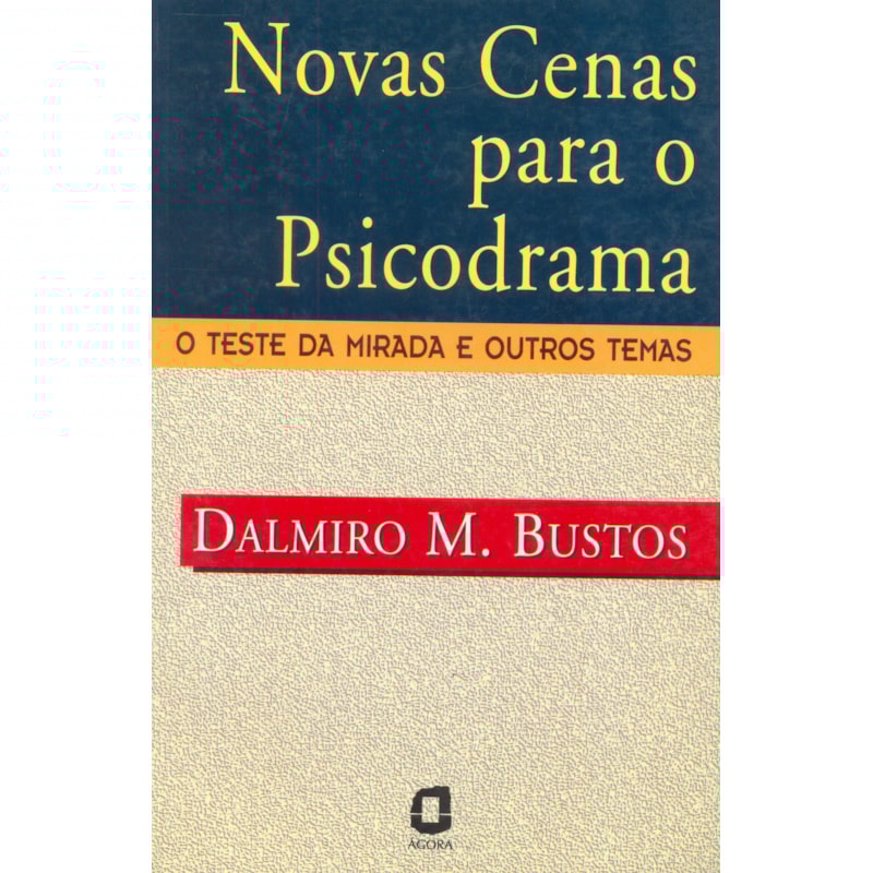NOVAS CENAS PARA O PSICODRAMA: O TESTE DA MIRADA E OUTROS TEMAS