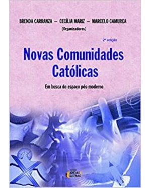 NOVAS COMUNIDADES CATOLICAS - EM BUSCA DO ESPAÇO PÓS-MODERNO