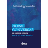 NOVAS CONVERSAS NO GRUPO DE PESQUISA EDUCAÇÃO, ARTE E INCLUSÃO