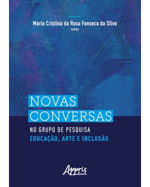 NOVAS CONVERSAS NO GRUPO DE PESQUISA EDUCAÇÃO, ARTE E INCLUSÃO