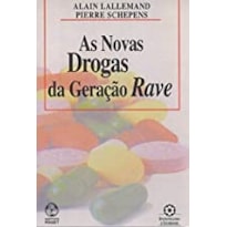 NOVAS DROGAS DA GERACAO RAVE, AS