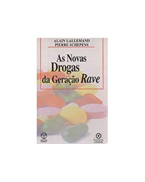 NOVAS DROGAS DA GERACAO RAVE, AS
