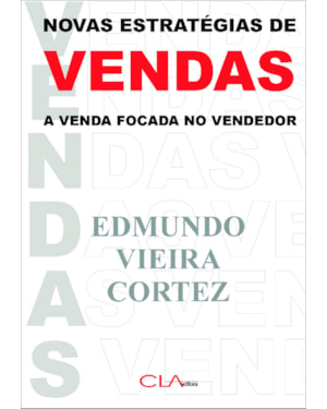 NOVAS ESTRATÉGIAS DE VENDAS: A VENDA FOCADA NO VENDEDOR