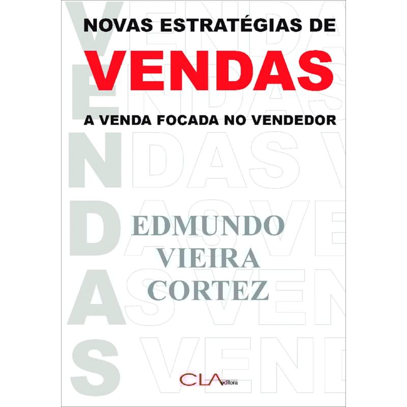 NOVAS ESTRATÉGIAS DE VENDAS: A VENDA FOCADA NO VENDEDOR