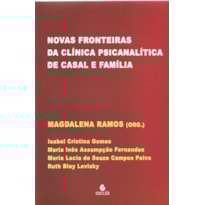 Novas fronteiras da clínica psicanalítica de casal e família