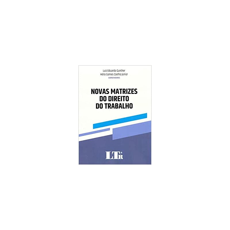 NOVAS MATRIZES DO DIREITO DO TRABALHO