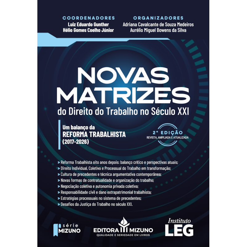 Novas matrizes do direito do trabalho no século XXI - 2ª edição: um balanço da reforma trabalhista (2017-2026)