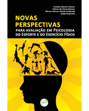 NOVAS PERSPECTIVAS PARA AVALIAÇÃO EM PSICOLOGIA DO ESPORTE E DO EXERCÍCIO FÍSICO