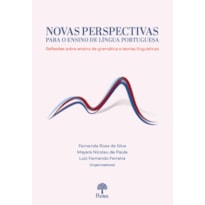 NOVAS PERSPECTIVAS PARA O ENSINO DE LÍNGUA PORTUGUESA