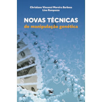 NOVAS TÉCNICAS DE MANIPULAÇÃO GENÉTICA