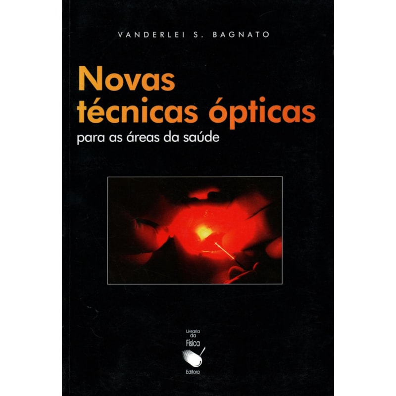 NOVAS TÉCNICAS ÓPTICSA PARA AS ÁREAS DA SAÚDE