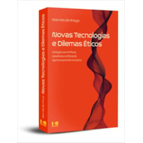 NOVAS TECNOLOGIAS E DILEMAS ÉTICOS