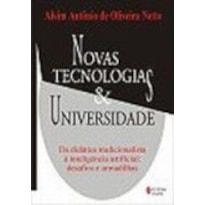 NOVAS TECNOLOGIAS E UNIVERSIDADE - DA DIDÁTICA TRADICIONALISTA À INTELIGÊNCIA ARTIFICIAL: DESAFIOS E ARMADILHAS
