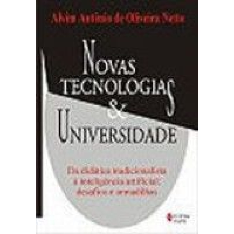 NOVAS TECNOLOGIAS E UNIVERSIDADE - DA DIDÁTICA TRADICIONALISTA À INTELIGÊNCIA ARTIFICIAL: DESAFIOS E ARMADILHAS