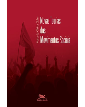 NOVAS TEORIAS DOS MOVIMENTOS SOCIAIS