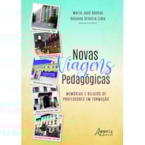 NOVAS VIAGENS PEDAGÓGICAS: MEMÓRIAS E RELATOS DE PROFESSORES EM FORMAÇÃO
