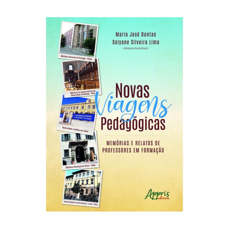 NOVAS VIAGENS PEDAGÓGICAS: MEMÓRIAS E RELATOS DE PROFESSORES EM FORMAÇÃO