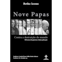 NOVE PAPAS CONTRA A DESTRUIÇÃO DO MUNDO