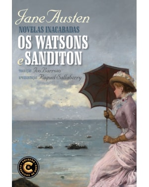 NOVELAS INACABADAS: OS WATSONS E SANDITON