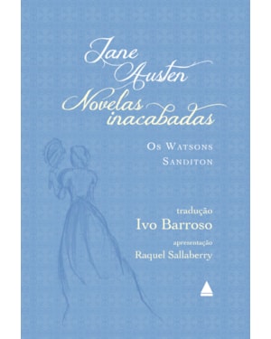 NOVELAS INACABADAS: OS WATSONS E SANDITON