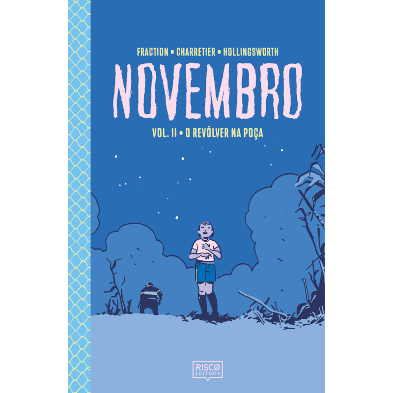NOVEMBRO, VOL. II: O REVÓLVER NA POÇA