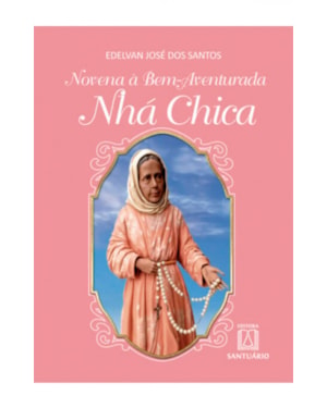 NOVENA À BEM-AVENTURADA NHÁ CHICA