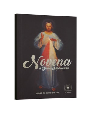NOVENA A DIVINA MISERICORDIA - JESUS EU CONFIO EM VOS