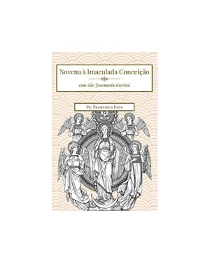 Novena à imaculada conceição (com são josemaria escrivá)