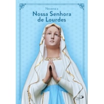 NOVENA A NOSSA SENHORA DE LOURDES