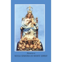 NOVENA A NOSSA SENHORA DO MONTE SERRAT