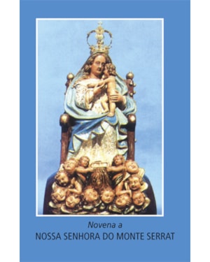 NOVENA A NOSSA SENHORA DO MONTE SERRAT