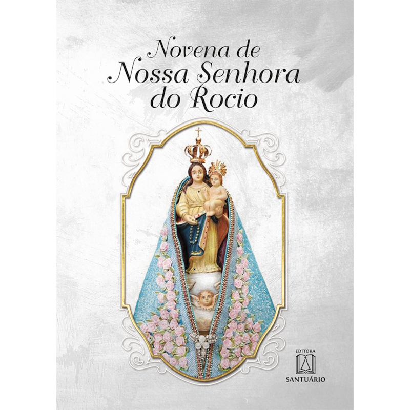 NOVENA A NOSSA SENHORA DO ROCIO
