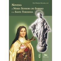 NOVENA A NOSSA SENHORA DO SORRISO E A SANTA TERESINHA